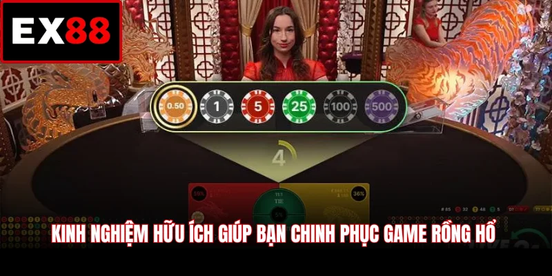 Kinh nghiệm hữu ích giúp bạn chinh phục game Rồng Hổ