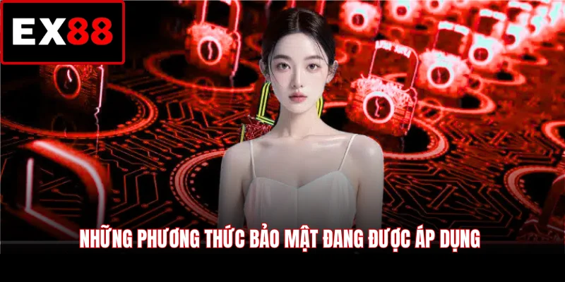 Những phương thức bảo mật đang được áp dụng